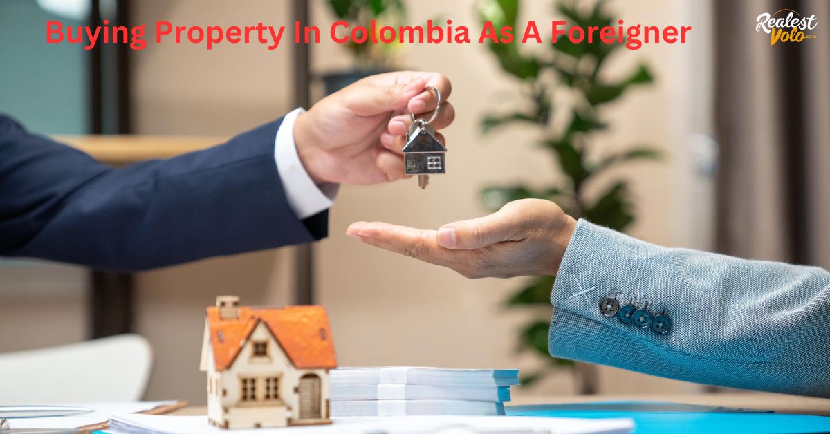Buying Property In Colombia As A Foreigner A Comprehensive Guide
